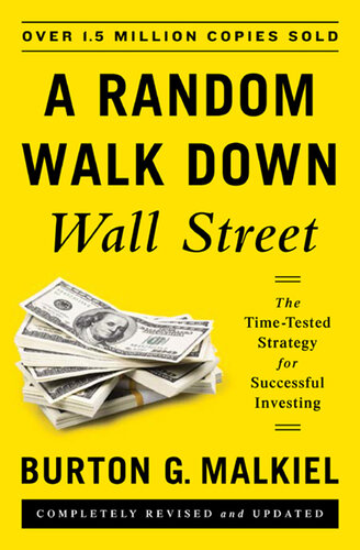 A Random Walk Down Wall Street: The Time-Tested Strategy for Successful Investing (11th ed)