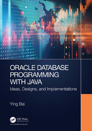 ORACLE DATABASE PROGRAMMING WITH JAVA : ideas, designs, and implementations.