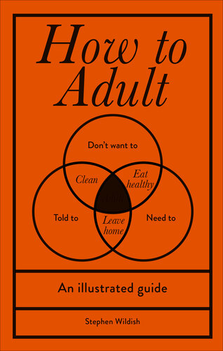 How to Adult: An Illustrated Guide