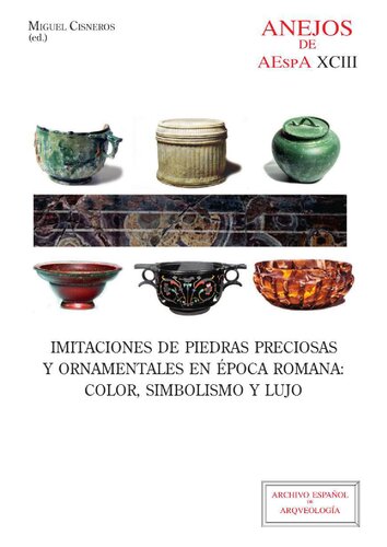 mitaciones de piedras preciosas y ornamentales en época romana: color, simbolismo y lujo