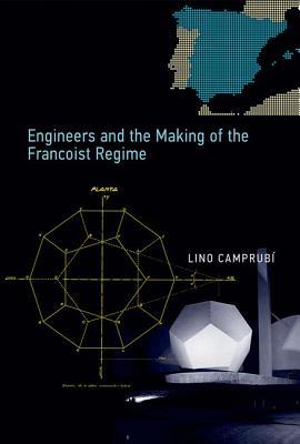 Engineers and the Making of the Francoist Regime