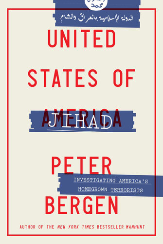 United States of Jihad: Americans Fighting for Radical Islam--from al-Qaeda to ISIS