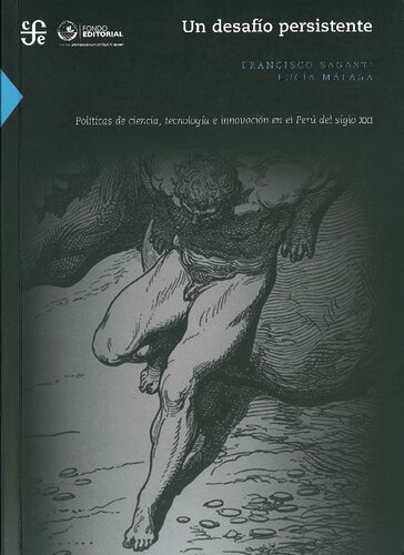 Un desafío persistente. Políticas de ciencia, tecnología e innovación (CTI) en el Perú del siglo XXI
