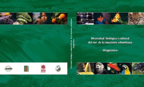 Diversidad biológica y cultural del sur de la Amazonía colombiana. Diagnóstico