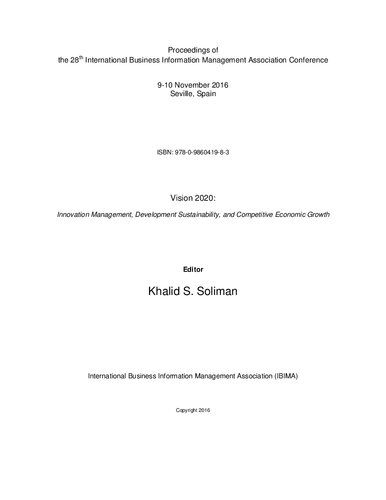 Proceedings of the 28th International Business Information Management Association Conference; Vision 2020: Innovation Management, Development Sustainability, and Competitive Economic Growth