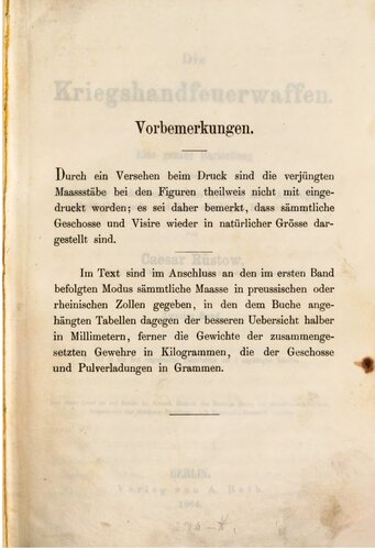 Die Kriegshandfeuerwaffen : Eine genaue Darstellung ihrer Einrichtung in den europäischen Armeen, ihrer Anfertigung, ihres Gebrauchs und ihrer allmählichen Entwicklung