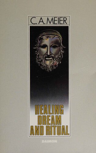 Healing Dream and Ritual: Ancient Incubation and Modern Psychotherapy