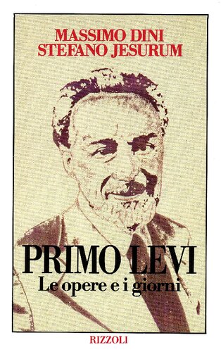 Primo Levi. Le opere e i giorni