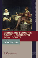 Female Economic and Political Influence at Premodern Royal Courts