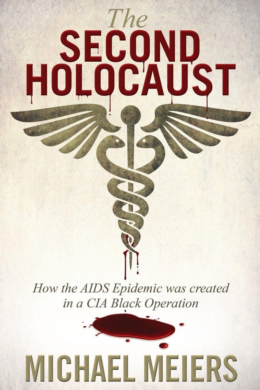The Second Holocaust: How the AIDS Epidemic Was Created in a CIA Black Operation