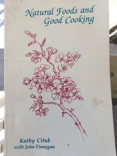 Natural Foods and Good Cooking