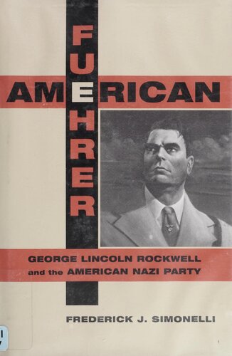 American Fuehrer - George Lincoln Rockwell and the American Nazi Party