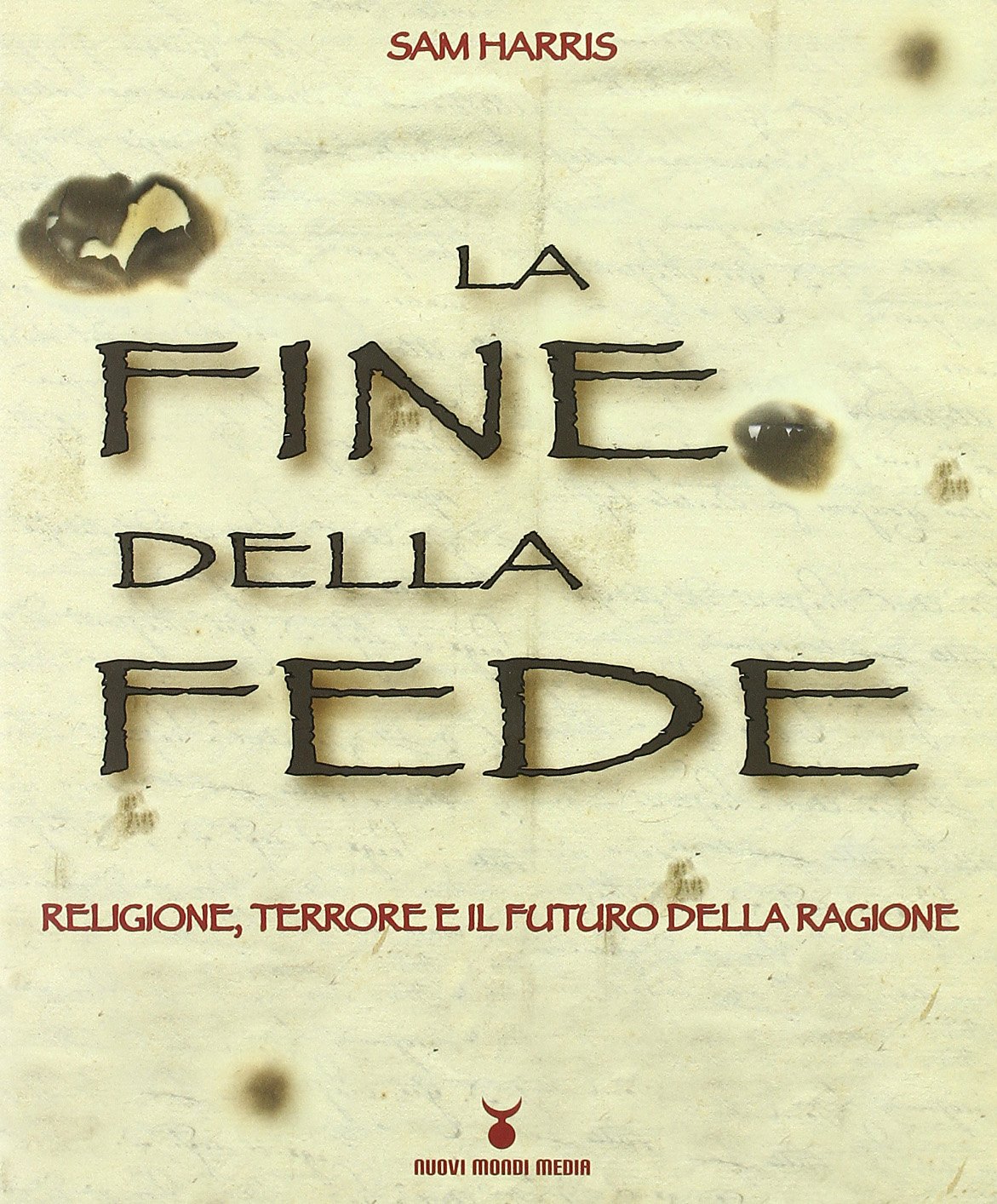 La fine della fede. Religione, terrore e il futuro della ragione