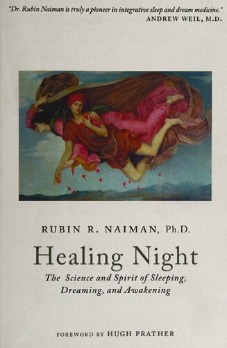 Healing Night: The Science and Spirit of Sleeping, Dreaming, and Awakening