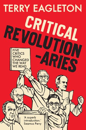 Critical Revolutionaries: Five Critics Who Changed The Way We Read