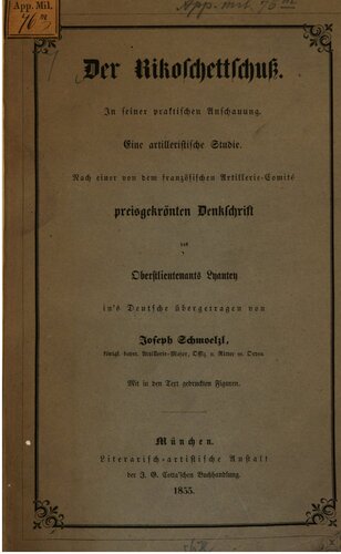 Der Rikoschettschuß in seiner praktischen Anschauung : Eine artilleristische Studie ; nach einer von dem französischen Artillerie-Comité  preisgekrönten Denkschrift