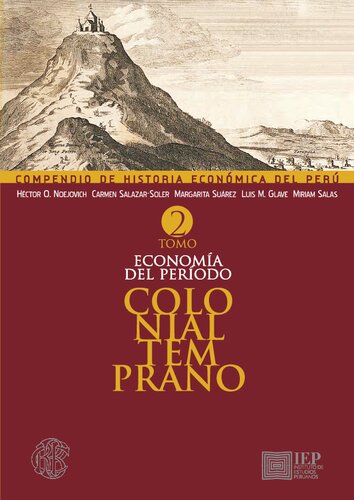 Compendio de historia económica del Perú. Tomo 2: Economía del período colonial temprano