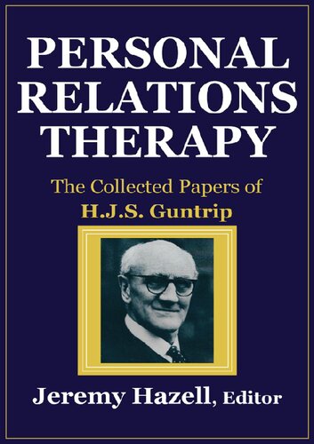 Personal relations therapy: the collected papers of H.J.S. Guntrip