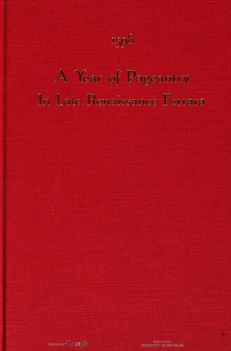 1598: A Year of Pageantry in Late Renaissance Ferrara