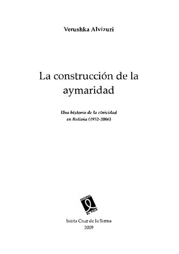 La construcción de la aimaridad. Una historia de etnicidad en Bolivia (1952-2006)