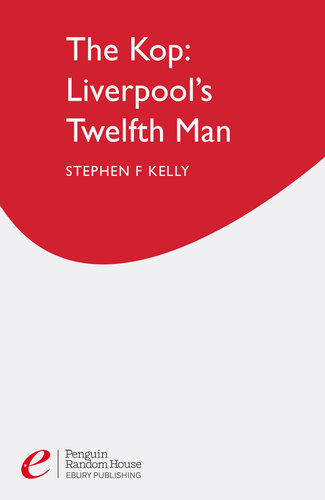 The Kop: Liverpool's Twelfth Man