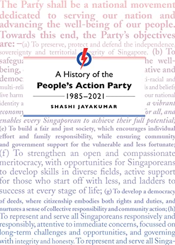A History of the People’s Action Party, 1985-2021