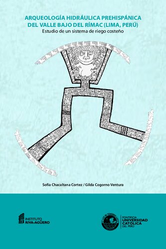 Arqueología hidráulica prehispánica del valle bajo del Rímac (Lima, Perú). Estudio de un sistema de riego costeño