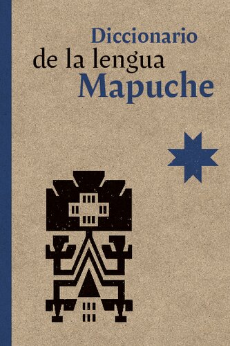 Diccionario de la lengua mapuche (Mapudungun)