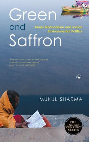 Green and Saffron : Hindu Nationalism and Indian Environmental Politics