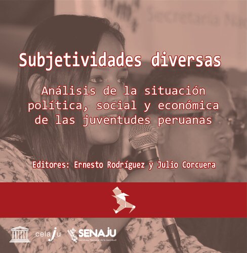 Subjetividades diversas: Análisis de la situación política, social y económica de las juventudes peruanas