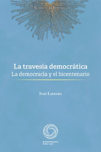 La travesía democrática. La democracia y el bicentenario