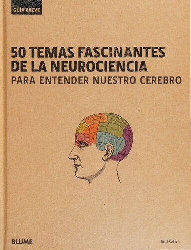 50 temas fascinantes de la neurociencia para entender nuestro cerebro
