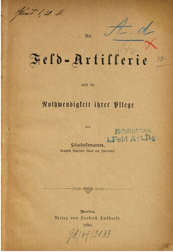 Die Feld-Artillerie und die Notwendigkeit ihrer Pflege