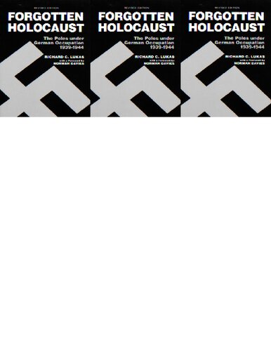 Forgotten Holocaust: The Poles under German Occupation 1939-1944