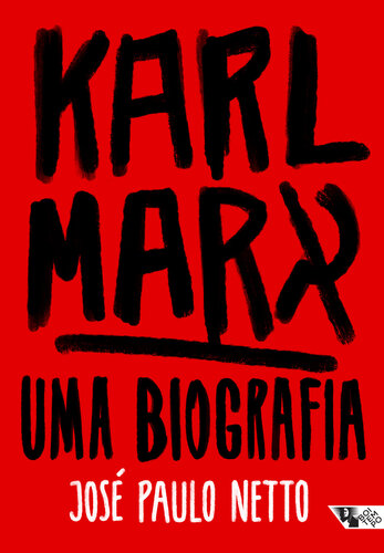 Karl Marx - Uma biografia