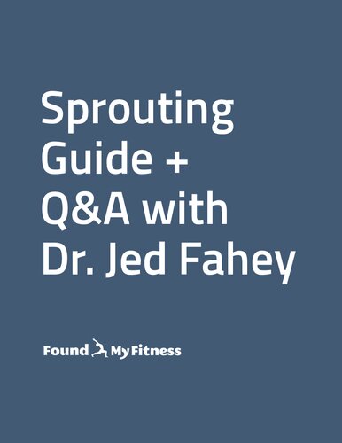 Sprouting Guide + Q&A with Dr. Jed Fahey