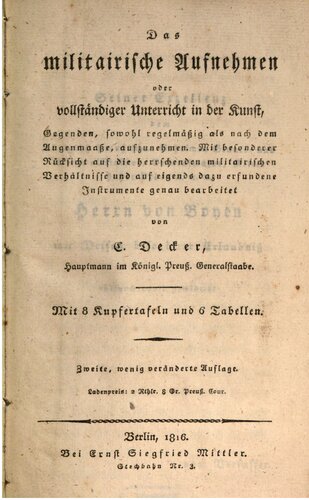 Das militairische [militärische] Aufnehmen oder vollständiger Unterricht in der Kunst, Gegenden sowohl regelmäßig als auch nach dem Augenmaße aufzunehmen