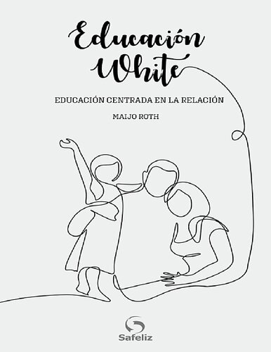 Educacion White Educación Centrada en la Relación