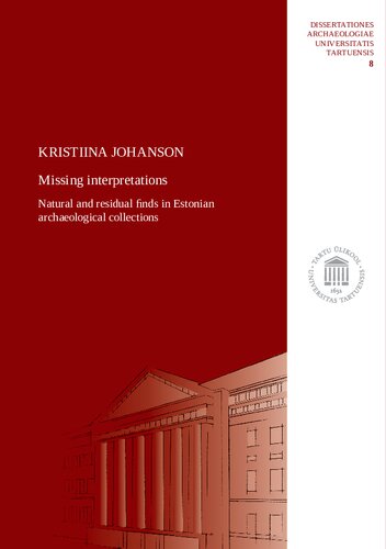 Missing Interpretations: Natural and Residual Finds in Estonian Archaeological Collections