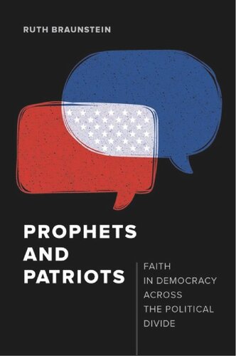Prophets And Patriots: Faith In Democracy Across The Political Divide