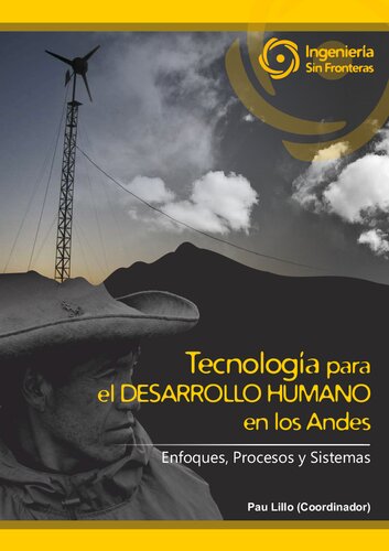 Tecnología para el desarrollo humano en los Andes. Enfoques, procesos y sistemas