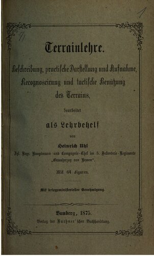 Terrainlehre : Beschreibung, praktische Darstellung und Aufnahme, Rekognoszierung und taktische Benutzung des Terrains