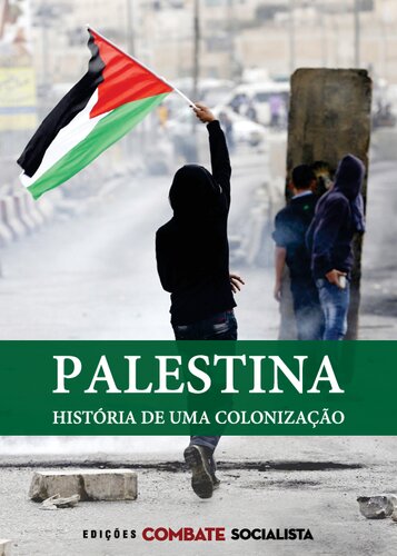 Palestina - História de uma Colonização