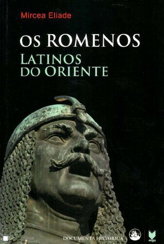 Os Romenos - Latinos do Oriente