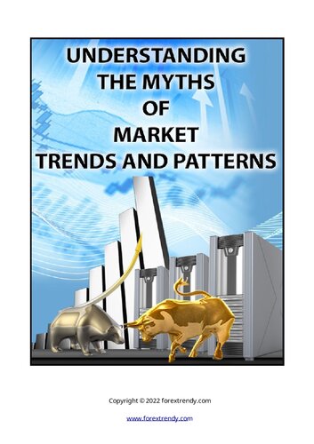 Forex Trendy - Understanding The Myths Of Market Trends And Patterns