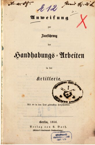 Anweisung zur Ausführung der Handhabungs-Arbeiten in der Artillerie