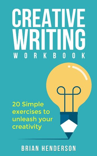 Creative Writing Workbook: 20 Simple Exercises To Unleash Your Creativity