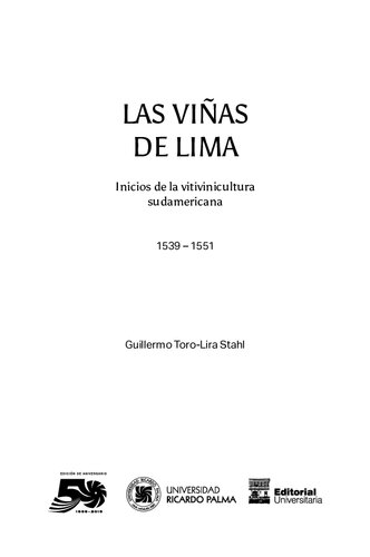 Las viñas de Lima. Inicios de la vitivinicultura sudamericana 1539 – 1551