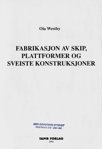 Fabrikasjon av skip, plattformer og sveiste konstruksjoner