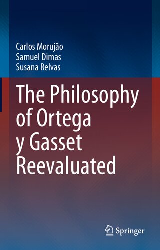 The Philosophy of Ortega y Gasset Reevaluated